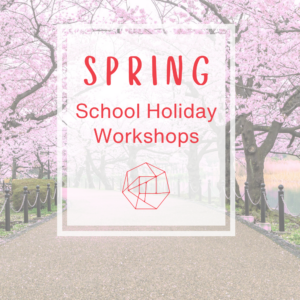 Spring School Holiday Workshops